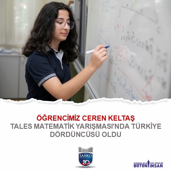 SANKO Okulları öğrencisi Ceren Keltaş, 7. Ulusal Tales Matematik Yarışması’nda Türkiye dördüncüsü oldu.
SANKO Okulları Fen ve Teknoloji Lisesi 9’..
